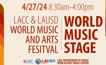 4/27/24 8:30am-4:00pm, LACC & LAUSD World Music and Arts Festival | World Music Stage