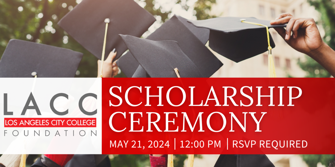 Los Angeles City College Foundation Scholarship Ceremony happening May 21 at 12:00pm